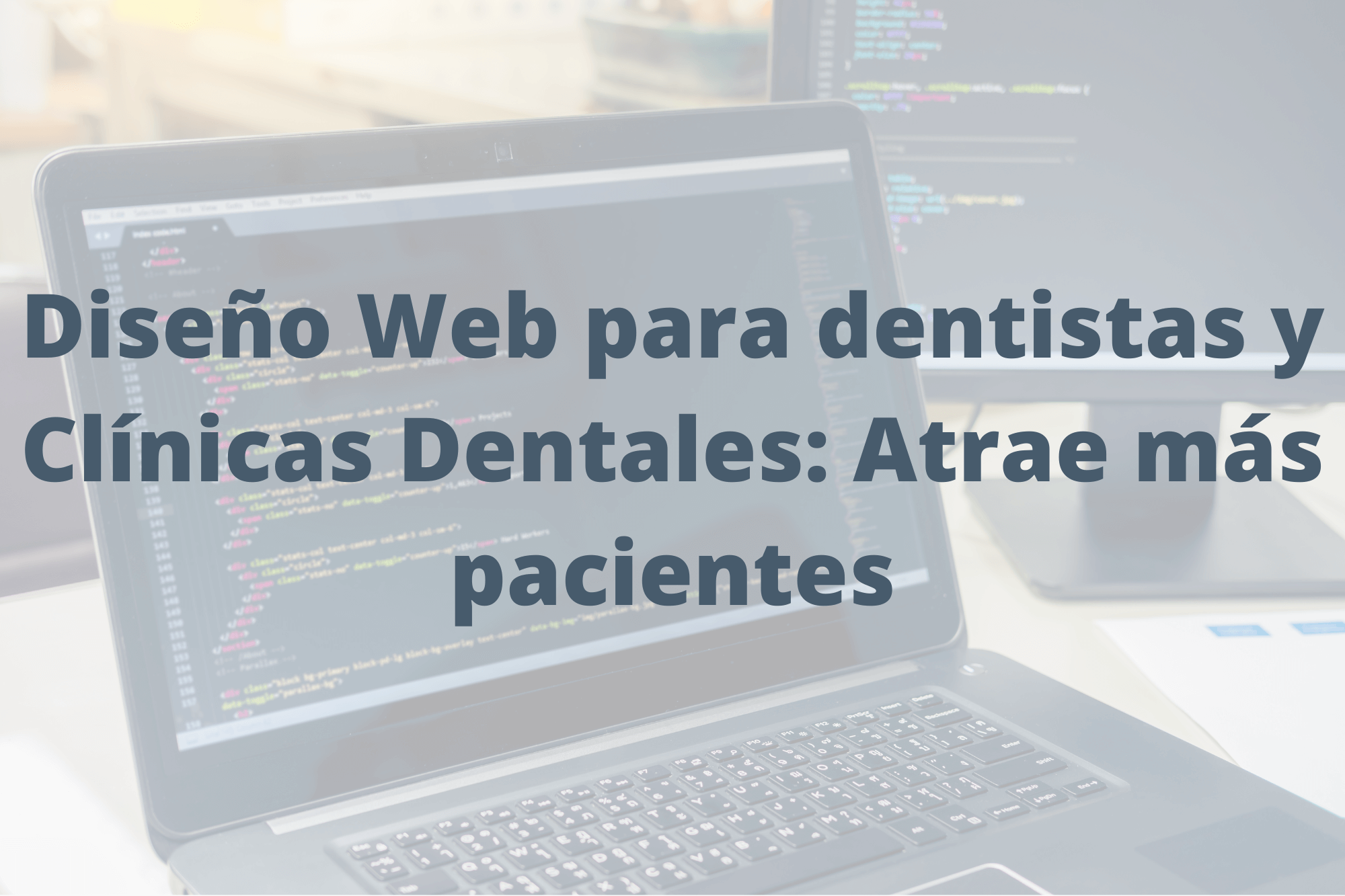 Dise&ntilde;o Web para Dentistas y Cl&iacute;nicas Dentales Atrae m&aacute;s Pacientes. Yeyo Molina